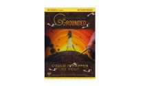 Grounded Documentary DVD: Could It Happen To You (Earthing Documentary)